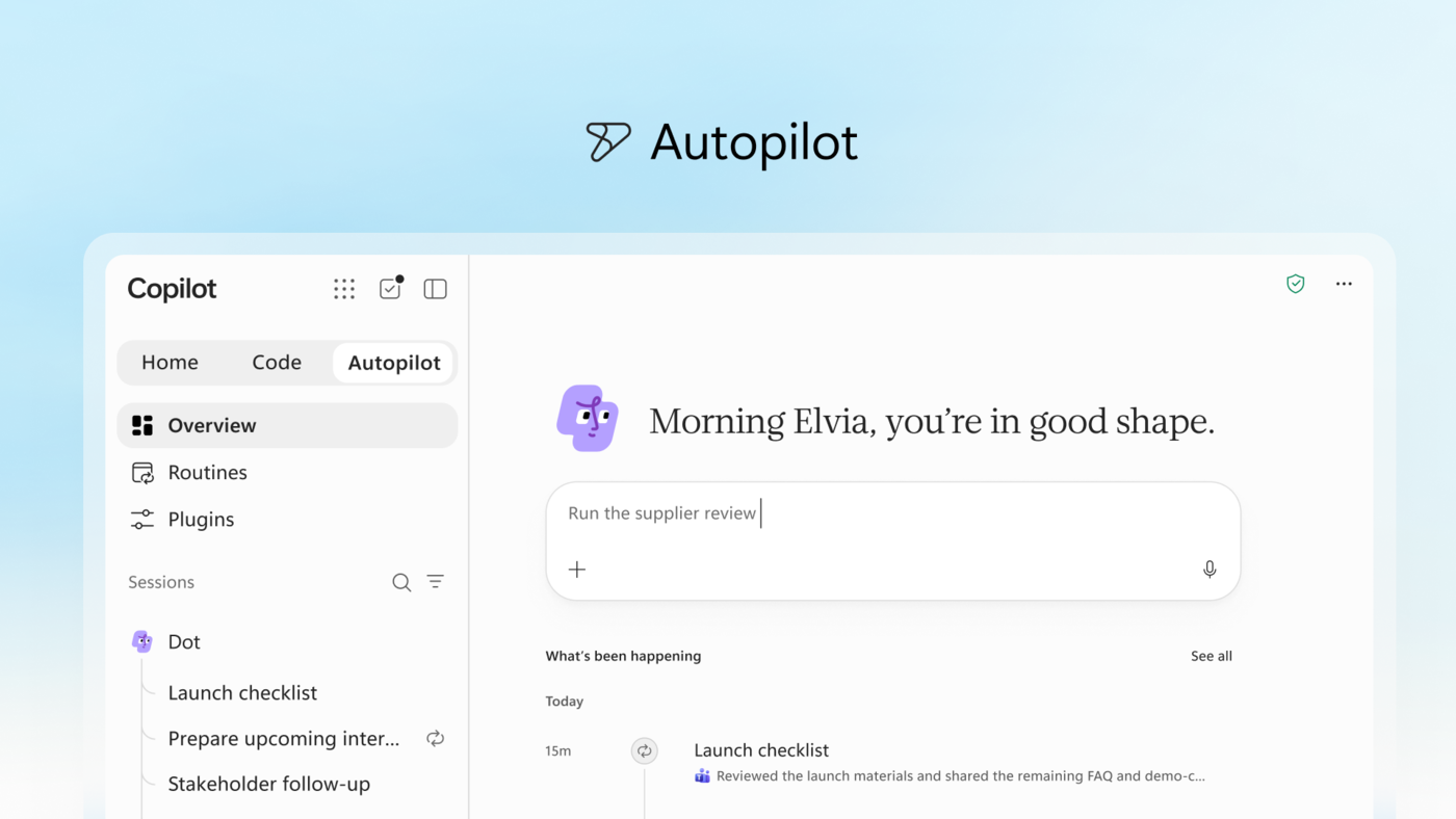 Màn hình Autopilot trong Copilot mới với các mục Overview, Routines, Plugins, danh sách phiên làm việc và dòng thời gian việc đã làm trong ngày, như rà soát tài liệu ra mắt